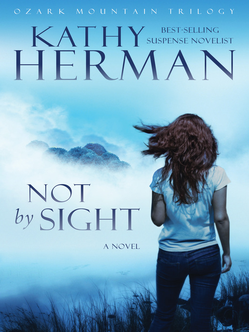 Title details for Not by Sight by Kathy Herman - Available